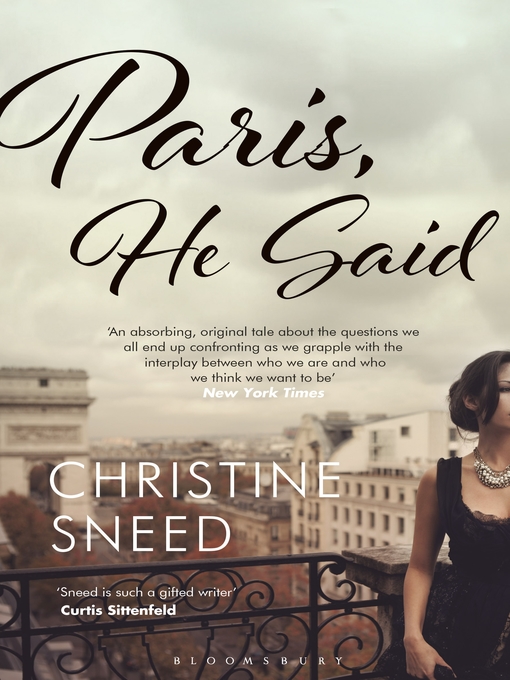 Title details for Paris, He Said by Christine Sneed - Available